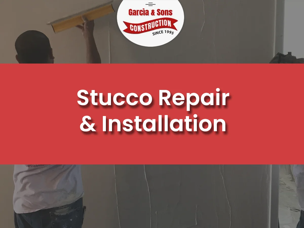 Stucco Repair & Installation in Treasure Coast | Garcia & Sons Construction